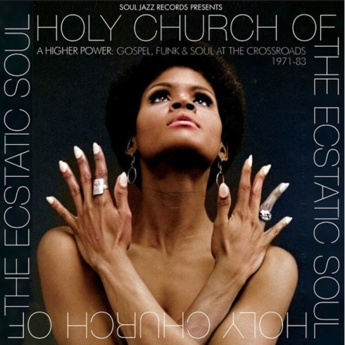 Various Artists - Holy Church - A Higher Power: Gospel, Funk & Soul At The Crossroads 1971-83