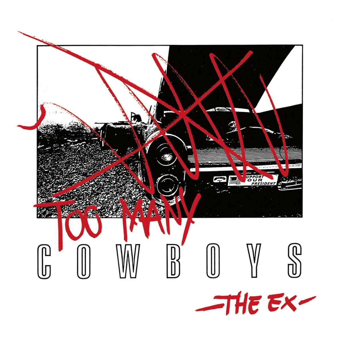 The Ex - Too Many Cowboys