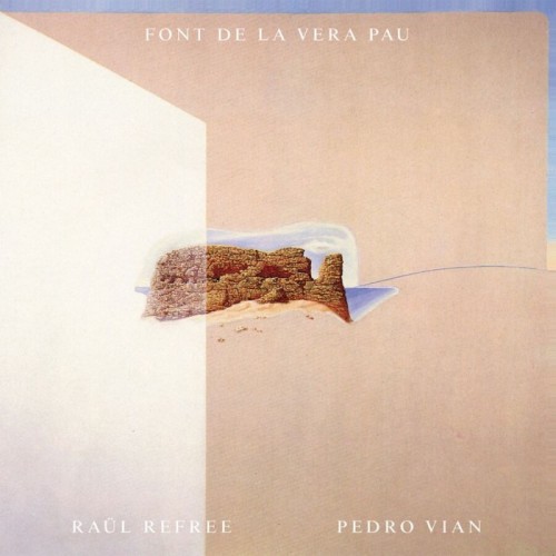 Raül Refree & Pedro Vian - Font De La Vera Pau
