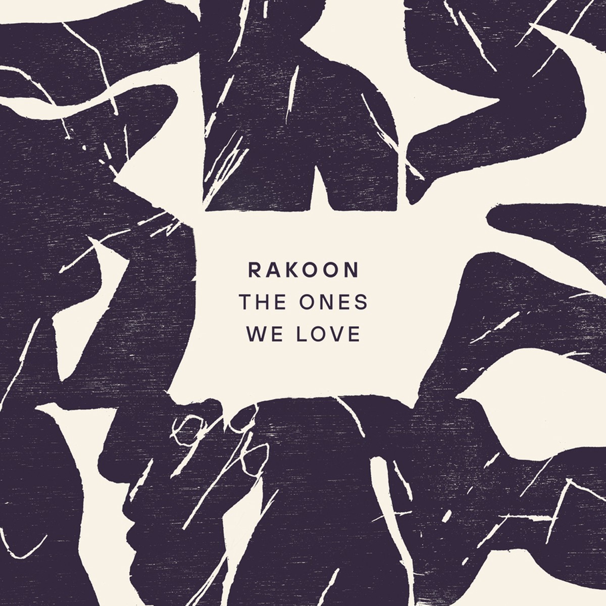 Rakoon - The Ones We Love