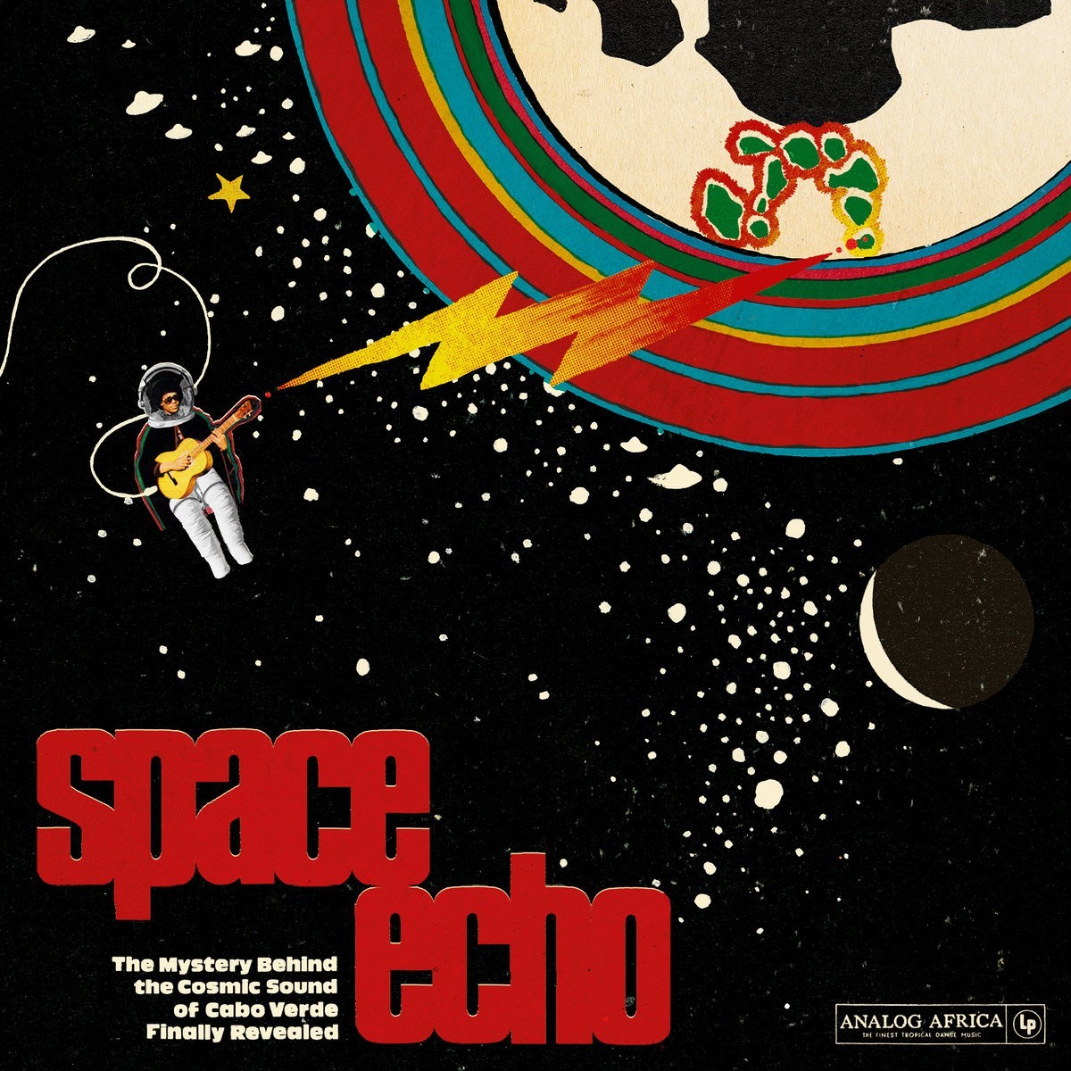Various Artists - Space Echo - The Mystery Behind The Cosmic Sound Of Cabo Verde Finally Revealed