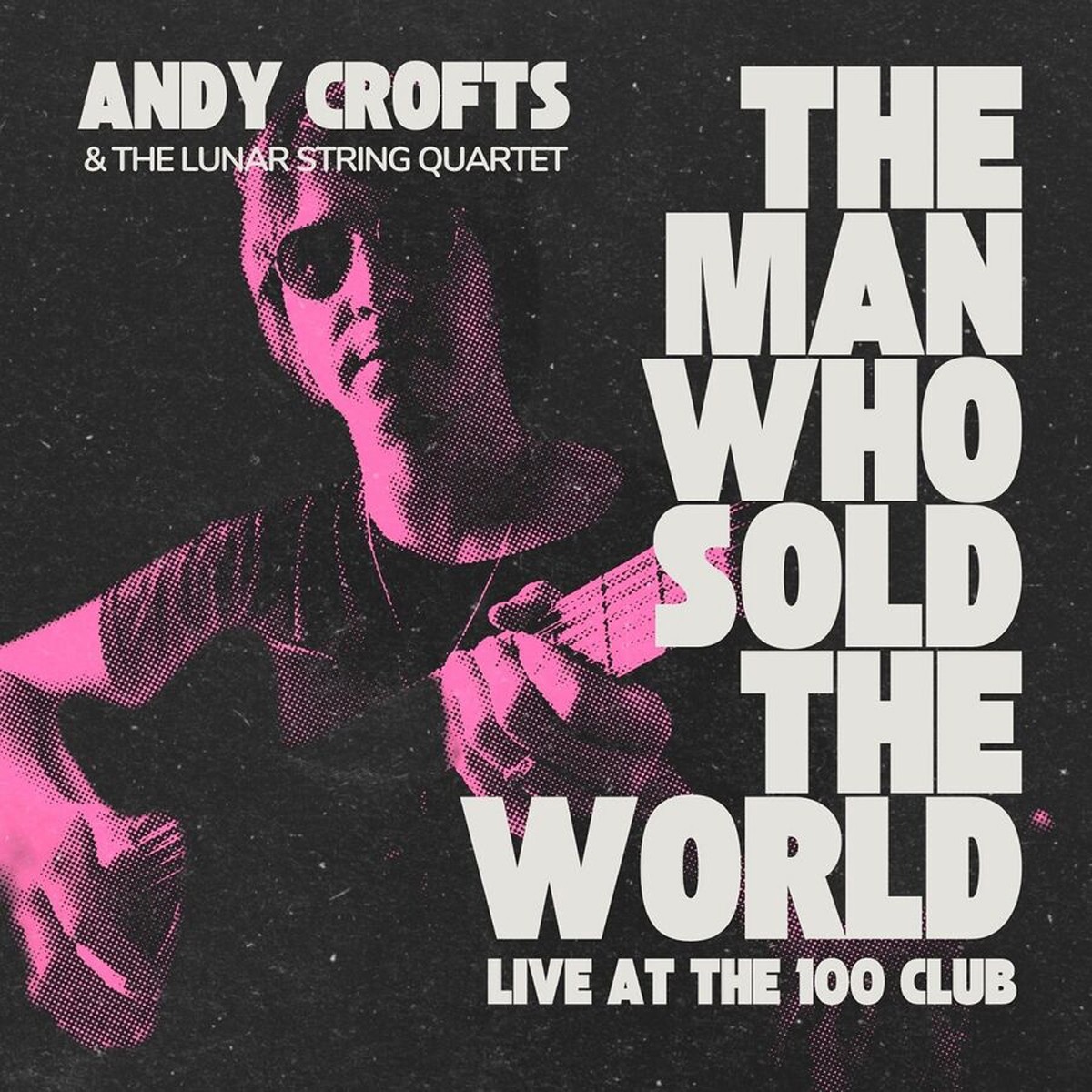 Andy Crofts - The Man Who Sold The World