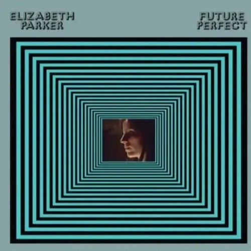 Elizabeth Parker - Future Perfect