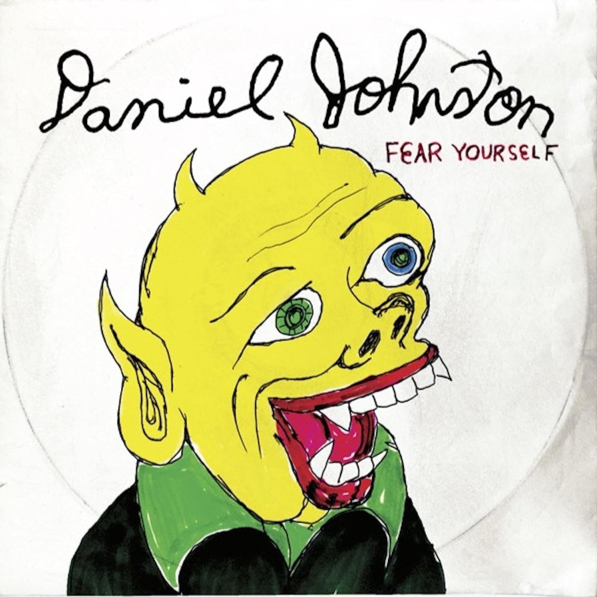 Daniel Johnston - Fear Yourself - 20th Anniversary Edition