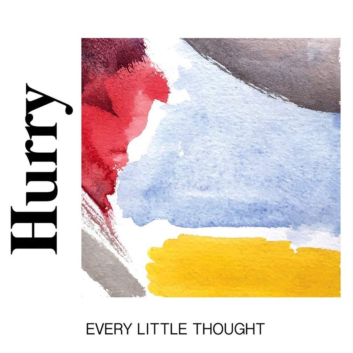 Hurry - Every Little Thought