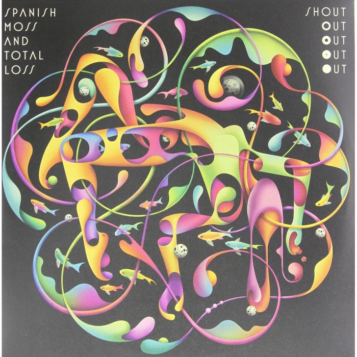 Shout Out Out Out Out - Spanish Moss And Total Loss