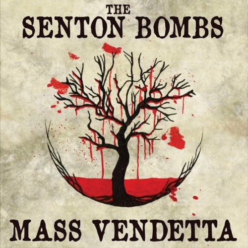 The Senton Bombs - Mass Vendetta