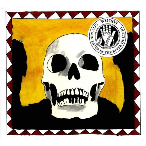 Woods - City Sun Eater In The River Of Light