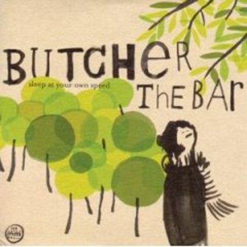 Butcher The Bar - Sleep At Your Own Speed