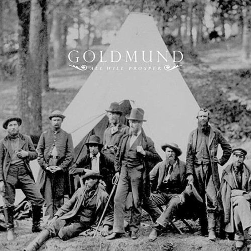 Goldmund - All Will Prosper