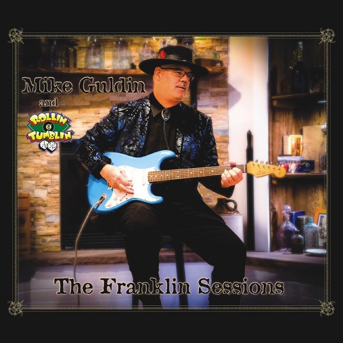 Mike Guldin & Rollin' & Tumblin' - The Franklin Sessions