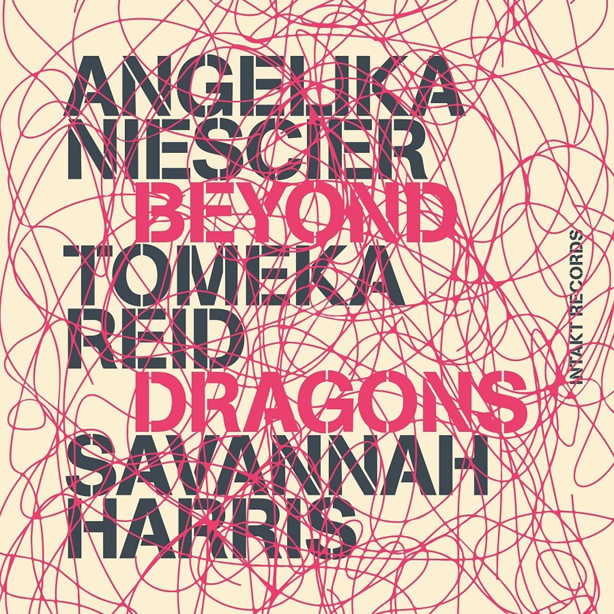 Angelika Niescier & Tomeka Reid & Savannah Harris - Beyond Dragons