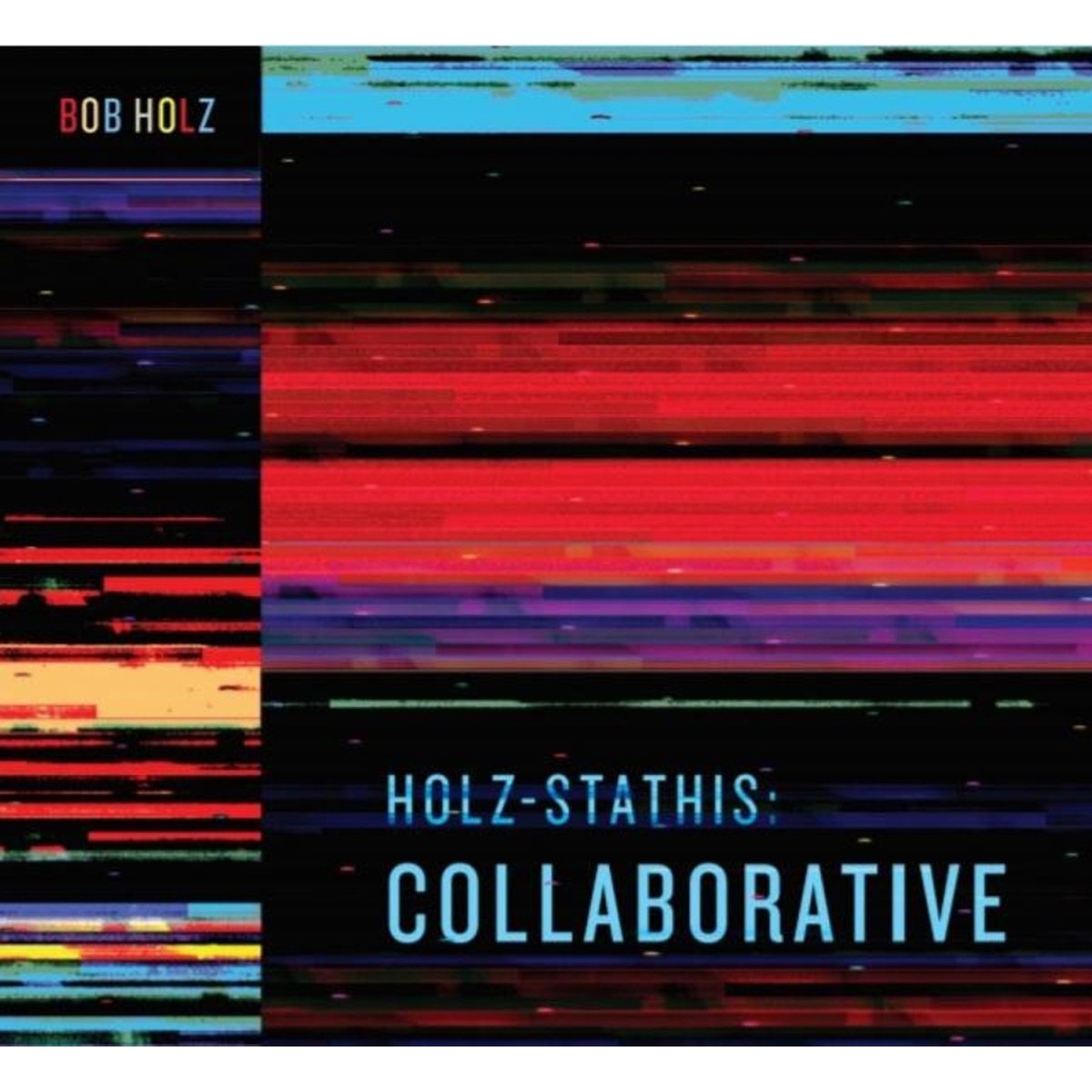 Bob Holz - Holz-Stathis: Collaborative