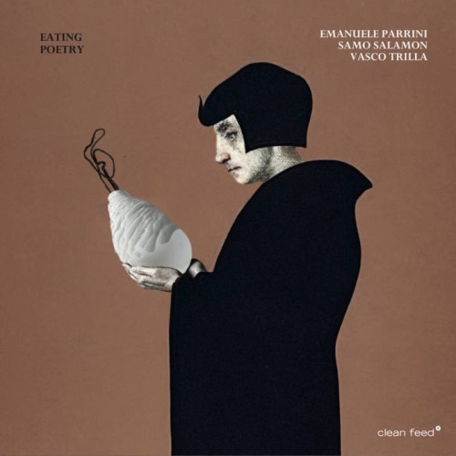 Samo Salamon & Emanuele Parrini & Vasco Trilla - Eating Poetry