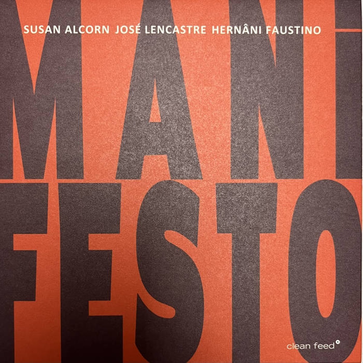 Susan Alcorn & José Lencastre & Hernâni Faustino - Manifesto