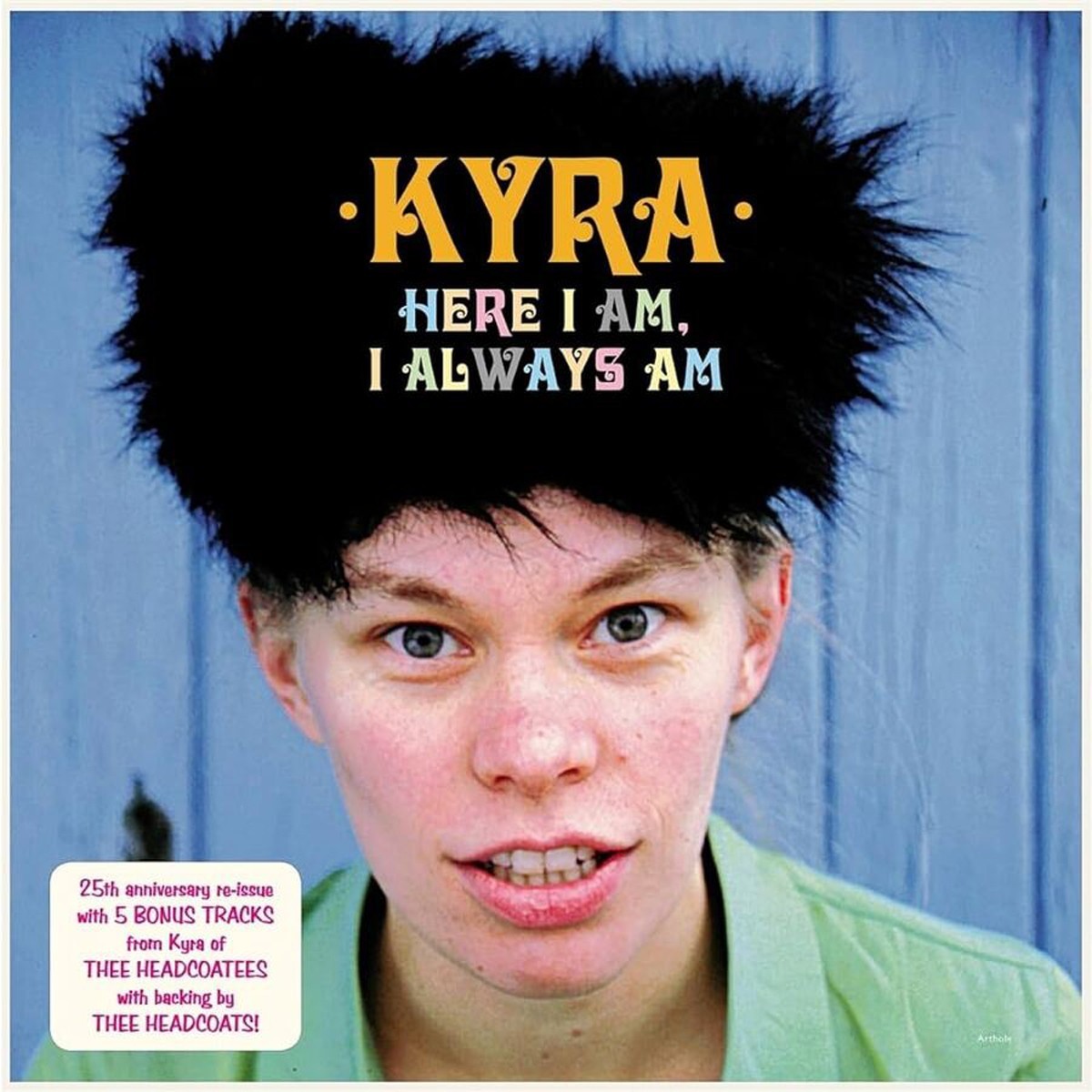 Kyra - Here I Am, I Always Am