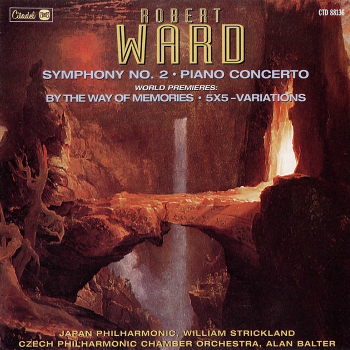 Robert Ward - Robert Ward: Symphony No. 2 - Piano Concerto / By The Way Of Memories - 5X5 Variations