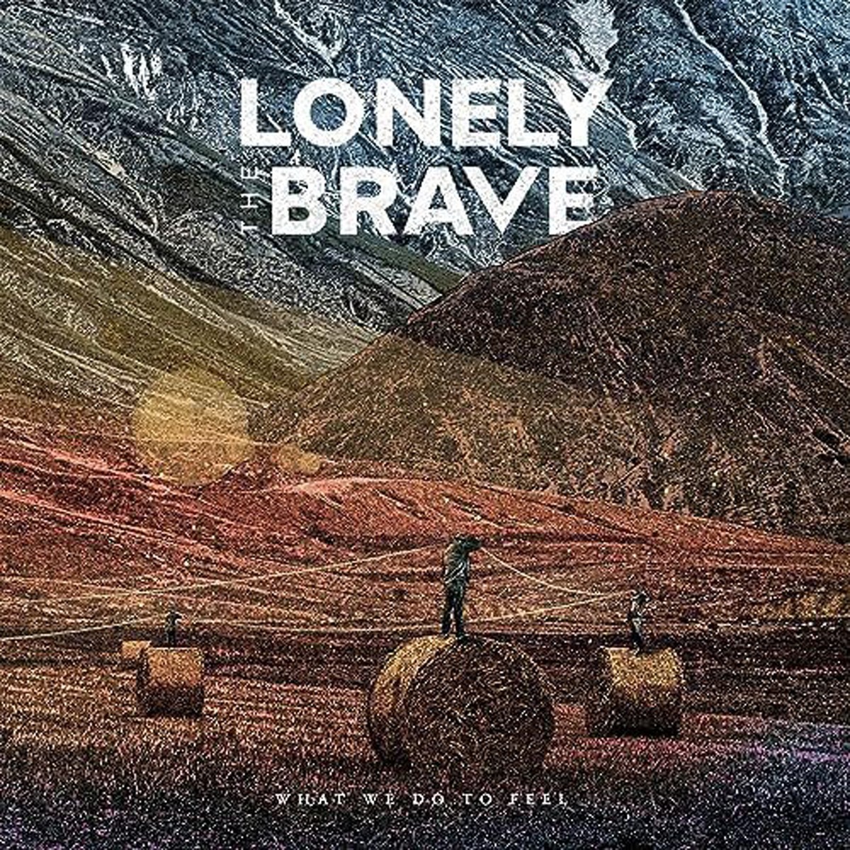Lonely The Brave - What We Do To Feel